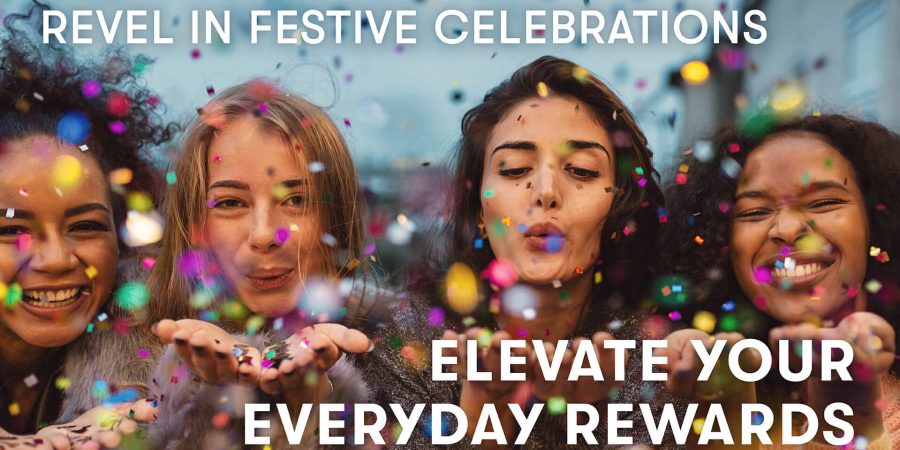 Elevate your everyday rewards  